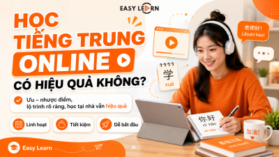  Easy Learn – Giải pháp học tiếng Trung online phù hợp cho người mới